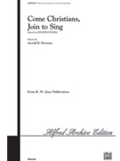 Come Christians Join To Sing by - Sherman Arnold B - for SATB