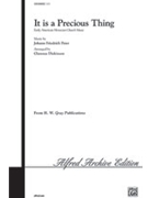 It Is A Precious Thing by Peter J - Dickinson C - for SATB and Piano