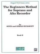 Beginners Method For Sop & Alto Recorder by Burakoff Gerald and S for Recorder M (Book Ii)