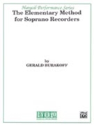The Elementary Method for Soprano Recorder by Burakoff Gerald for Recorder