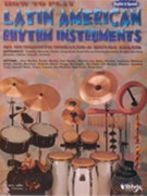 How To Play Latin American Rhythm Instru by Morales and Adler for Percussion