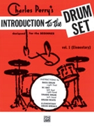 Introduction to the Drum Set Book 1 by Perry Charles for Drum Set