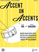 Accent On Accents Bk 2 by Fine and Dahlgren for Snare Drum Method (Book 2)