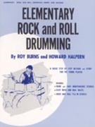Elementary Rock & Roll Drumming by Burns and Halpern for Drum Set
