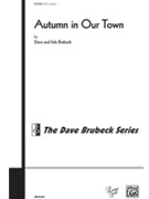 Autumn In Our Town by Brubeck Dave for SATB a cappella