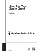 How Does Your Garden Grow by Brubeck Dave for SATB
