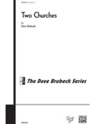 2 Churches by Brubeck Dave for SATB