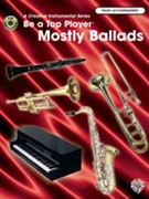 Be A Top Player - Mostly Ballads by Various for Piano Accompaniment