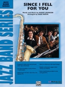 Since I Fell For You by Johnson Buddy - Wolpe Dave - for Jazz Ensemble