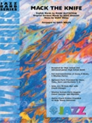 Mack The Knife by Weill Kurt - Wolpe Dave - for Jazz Ensemble