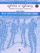 Grits N' Gravy by Thomas W for Jazz Ensemble