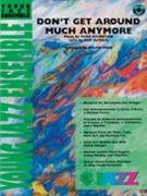 Don't Get Around Much Anymore by Ellington Duke - Ford Ralph - for Jazz Ensemble