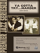 Ya Gotta Try...harder by Nestico Sammy for Full Score