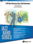 I'll Be Home For Christmas by Gannon and Kent - Yasinitsky Gregory - for Jazz Ensemble