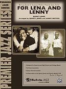 For Lena & Lenny by Jones Quincy - Jones and Nestico - for Full Score
