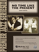 No Time Like The Present by Nestico Sammy for Full Score