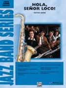 Hola Senor Loco by Lopez Victor for Jazz Ensemble