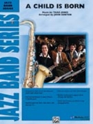 Child Is Born by Jones Thad - Denton Jack - for Jazz Ensemble
