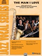 Man I Love by Gershwin George - Wolpe Dave - for Big Band with Vocal