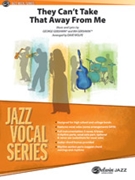 They Can't Take That Away From Me by Gershwin George - Wolpe Dave - for Big Band with Vocal