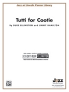 Tutti For Cootie by Ellignton and Hamilton for Jazz Ensemble