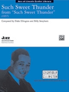Such Sweet Thunder by Ellington and Strayhorn for Jazz Ensemble