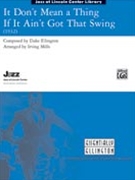 It Don't Mean A Thing (If It Ain't Got That Swing) by Ellington and Mills for Big Band with Vocal
