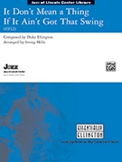 It Don't Mean A Thing (If It Ain't Got That Swing) by Ellington and Mills for Conductor