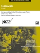Caravan by Ellington / Tizol / Mills for Jazz Ensemble