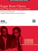 Sugar Rum Cherry From The Nutcracker by Tchaikovsky and Strayhorn - Berger David - for Jazz Ensemble