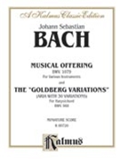 The Musical Offering and The "Goldberg Variations" by Bach Johann Sebastian for Piano