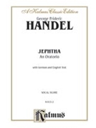 Jephtha (1752) by Handel George Frideric for Choir