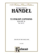 72 Italian Cantatas for Soprano or Alto Volume IV Nos. 56-72 by Handel George Frideric for Voice