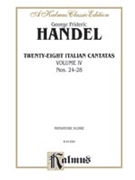 28 Italian Cantatas with Instruments Volume IV Nos. 24-28 (Mos by Handel George Frideric for Voice