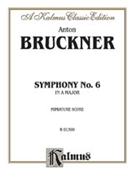 Symphony No. 6 by Bruckner Anton for Full Orche
