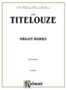 Organ Works by Titelouze Jean for Organ