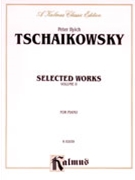 Selected Works Volume 2 by Tchaikovsky Pyotr Ilyich for Piano