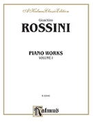 Piano Works Volume I by Rossini Gioachino for Piano