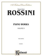 Piano Works Volume II by Rossini Gioachino for Piano