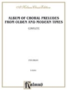 Album of Choral Preludes from Olden and Modern Times by for Organ