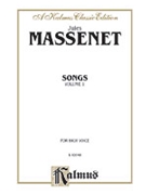 Songs Volume 1 by Massenet Jules - High - for High Voice Collection