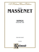 Songs Volume 8 by Massenet Jules - High - for High Voice Collection