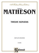 12 Sonatas by Matheson Johann for Flute and Piano
