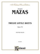 12 Little Duets Opus 70 by Mazas Jacques Fereol for Violin Duet