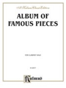 Album Of Famous Pieces by Various for Clarinet Solo