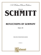 Reflections Of Germany Opus 28 by Schmitt for 1 Piano 4 Hands
