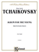 Album For The Young by Tchaikovsky Pyotr Ilyich for Piano