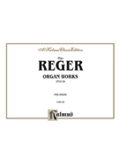 Organ Works Opus 59 by Reger Max for Organ