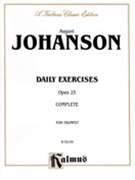 Daily Exercises Opus 25 - Complete by Johanson August for Trumpet Method