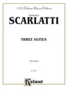 Three Suites by Scarlatti for Piano